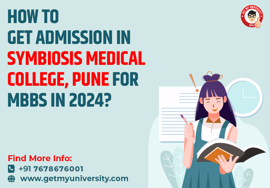 How To Get Admission In Symbiosis Medical College, Pune For MBBS In 2024?